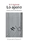 Lo ajeno: El año previo a El desastre (El curso de la filacteria #3)