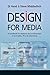 Design for Media: A Handbook for Students and Professionals in Journalism, Pr, and Advertising