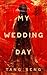 My Wedding Day: A Dark Para...