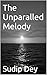 The Unparalled Melody