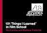 101 Things I Learned in Film School by Neil Landau