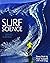 Surf Science : An Introduction to Waves for Surfing