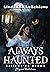 Always Haunted by LindaAnn LoSchiavo