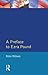 A Preface to Ezra Pound