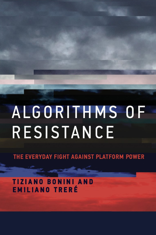 Algorithms of Resistance: The Everyday Fight against Platform Power (Paperback)