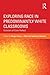 Exploring Race in Predominantly White Classrooms: Scholars of Color Reflect