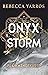 Onyx Storm (Flammengeküsst, #3) by Rebecca Yarros