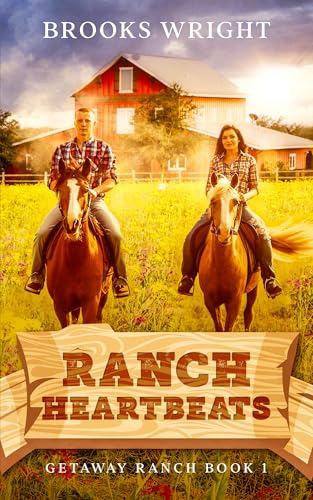 Ranch Heartbeats (Getaway Ranch Series, #1)