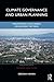 Climate Governance and Urban Planning (Regions and Cities)