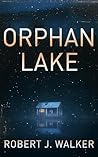 Orphan Lake: A Sm...