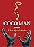 Coco Man by Laken Hyson Schmalz