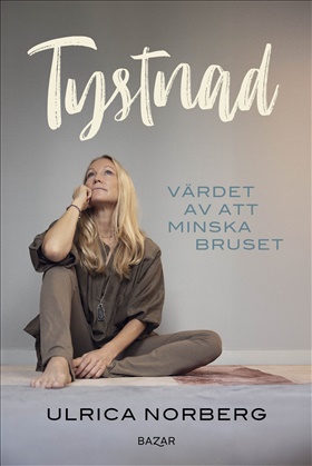Tystnad: Värdet av att minska bruset