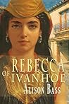 Rebecca of Ivanhoe