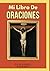 Mi Libro De Oraciones: Más ...