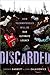 Discarded: How Technofossil...