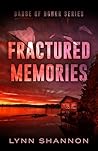 Fractured Memories (Badge of Honor, #1)