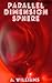 Parallel Dimension Sphere : M/M Sci-Fi Mystery Romance (Gay Science Fiction)