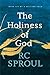 The Holiness of God by R.C. Sproul