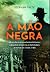 A MÃO NEGRA