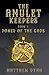 The Amulet Keepers by Matthew Ryan