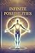 Infinite Possibilities: : E...