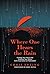Where One Hears the Rain: F...