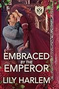 Embraced by the Emperor