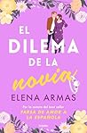 El dilema de la novia by Elena  Armas