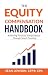 The Equity Compensation Handbook: Achieving Financial Independence Through Smart Planning