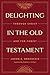 Delighting in the Old Testament by Jason S. DeRouchie