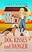 Dog Kisses and Danger (Heyw...