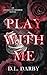Play With Me (Angels of Désirer #3)