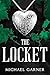 The Locket by Michael Garner