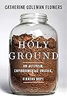 Holy Ground by Catherine Coleman Flowers