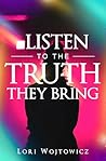 Listen To The Tru...