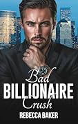 Bad Billionaire Crush