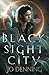 Black Sight City: Dark Urban Fantasy (The Saoirse Reilly Series)