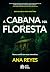 A Cabana na Floresta