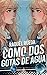 Como dos gotas de agua by Raquel Rueda