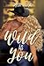 Wild As You (The Mercenary Ranch Series)