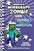 Diary of a Minecraft Zombie, Book 17: Zombie's Excellent Adventure