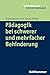 Pädagogik bei schwerer und mehrfacher Behinderung (Kompendium... by Tobias Bernasconi