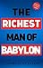 The Richest Man in Babylon by George S. Clason