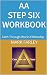 AA STEP SIX WORKBOOK: Faith...