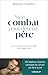 Mon combat pour devenir père (French Edition)