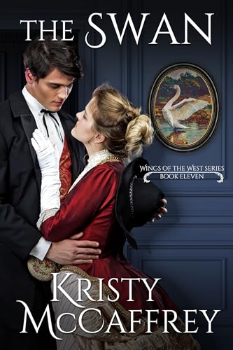 The Swan: Small-Town Historical Western Romance (Wings of the West, #11)