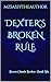 Dexter's Broken Rule: Seven Giants Series: Book Six