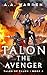 Talon the Avenger (Tales of...