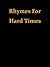 Rhymes For Hard Times