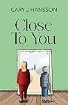 Close to You